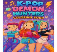 K-Pop Demon Hunters Colouring Book: 60 Cute Coloring Pages for K-Pop Fans, Teens & Adults for Relaxation