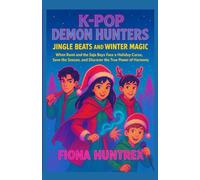 K-Pop Demon Hunters Jingle Beats and Winter Magic: When Rumi and the Saja Boys Face a Holiday Curse, Save the Season, and Discover the True Power of Harmony