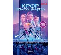 K-Pop Demon Hunters: La Novela Oficial / K-Pop Demon Hunters: The Official Deluxe Junior Novelization