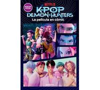 K-Pop Demon Hunters: La Pelã-Cula En Cã3mic / K-Pop Demon Hunters: The Movie in Comics