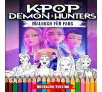 K-pop Demon Hunters Malbuch: Anime & Manga Ausmalbilder für Kinder, Teenager und Fantasy-Fans