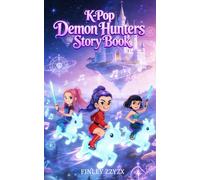 K-Pop Demon Hunters Story Book: Cinderella's Shining Beat - A Fairy Tale of Confidence, Courage, Friendship, Teamwork and Superpower for Kids 8-12