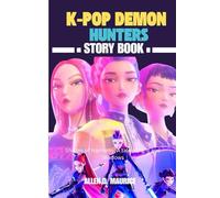 K-POP DEMON HUNTERS STORY BOOK: Shades of Harmony: A Tale of Light and Shadows