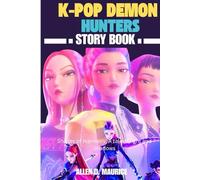K-POP DEMON HUNTERS STORY BOOK: Shades of Harmony: A Tale of Light and Shadows