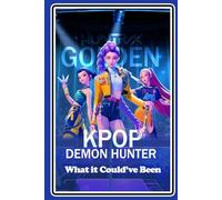 K-Pop Demon Hunters Story What it Could’ve Been: When fate breaks harmony, three hunters and a half-demon must choose between love, loyalty, and war.