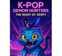 K-Pop Demon Hunters: The Night of Derpy.