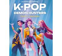 K-Pop Demon Hunters: Tout l'univers