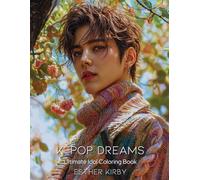 K-Pop Dreams: Ultimate Idol Coloring Book: 50 Stunning HD Illustrations of Stylish & Handsome K-Pop Idols