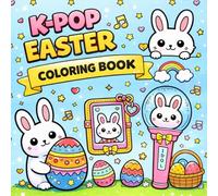 K-Pop Easter Coloring Book: Cute Anime Kpop Idols, Bunnies & Fun Easter Eggs to Color