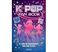 K-pop Fan Book. ¡El libro antiaburrimiento para fans felices!