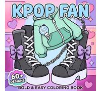 K-Pop Fan Coloring Book: Over 60 Bold And Easy Pages Featuring Trendy Outfits, Cute Accessories, Music Energy, And Sweet Aesthetic Vibes