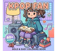 K-Pop Fan Coloring Book: Over 60 Cute And Bold Designs For Girls And Teens Who Enjoy Fashion Aesthetic Vibes And Sweet Accessories