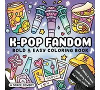K-Pop Fandom: Bold & Easy Coloring Book for Adults & Teens Celebrating Korean Pop Music Culture