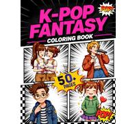 K-Pop Fantasy Coloring Book for Adults: Bold & Easy Neon Fantasy Pop Culture Art: Cozy Teen Dance & Pop Culture Drawing Book for K-Pop Fans, Girls & ... Bold | 50+ Unique Designs | Big Print 8.5x11