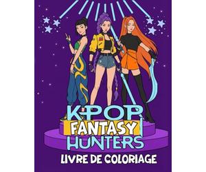K-Pop Fantasy Hunters Coloring pages: Livre de Coloriage K-Pop Fantasy : 52 Illustrations d’Idoles et Chasseurs Surnaturels | Univers Dark & Concerts Inspirés | 108 Pages