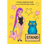 K-Pop Fashion Doll: Paper Doll Cut-Out Book with Clothes to Color and Play for Kids (K-Pop Cut & Dress Paper Dolls)
