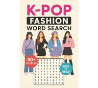 K-Pop Fashion Word Search Puzzle Book: Word Searches with Easy to Read Print about K-Pop, Fashion, Korea and More | 6x9 inches, 110 pages | 50+ Puzzles... Gift for Vacations, Holidays and Free Times