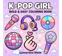 K-POP Girl: Cozy Hygge-Inspired Bold & Easy Coloring Book for Teens & Adults: 40 Music Themed Designs for Relaxation