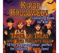 K-pop Halloween - Fun Colouring Book for Kids: 50 creative pages with idols, pumpkins and ghosts - A brilliant Halloween gift for young K-pop fans