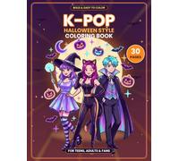 K-Pop Halloween Style Coloring Book: 30 Cute Idol Designs to Color for Fans - Tweens, Teens & Adults (K-Pop Coloring)