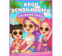 K-Pop Hunters Coloring Book: 110 Stylish Idol Inspired Illustrations of Music, Fashion, Power & Adventure | 8.5 x 11 Relaxing Art Book