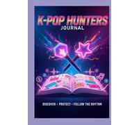 K-POP HUNTERS JOURNAL: Discover • Protect • Follow the Rhythm