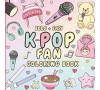 K-Pop Idol Academy Coloring Book: Training, Dance & Fashion Fun