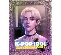 K-POP Idol Face Coloring Book 2: Dynamic Portraits of Male K-Pop Stars for Teens & Adults