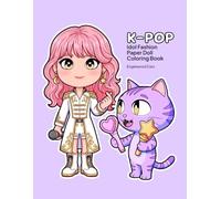 K-POP Idol Fashion Paper Doll Coloring Book: An Interactive DIY Activity Book with Mix-and-Match Outfits and Traditional Korean Accessories (Cozy Korean Paper Doll Coloring Book & Craft Series)