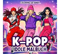 K-POP Idole Malbuch: 50 süße, coole Idole zum Ausmalen für alle Fans von K-POP, Anime und Manga. Tolles Geschenk für Kinder, Jugendliche und Erwachsene