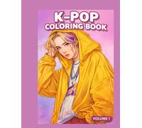 K-Pop Inspired Adult Coloring Book: Relaxing and Creative Designs of Stylish Idols Volume 1