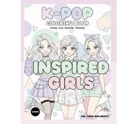 K-Pop Inspired Girls Coloring Book: Cute Idol-Style Designs for Teens and Adults