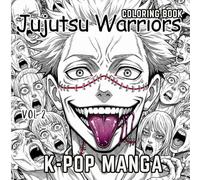 K-Pop Jujutsu Warrior Coloring Book: Pop Manga Sorcerers Chaos & Curses Vol 2