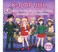 K-POP JUL - Målarbok för tjejer: 50 motiv med idoler, vinterstil och kreativitet: En färgglad julklapp för unga fans av K-pop, anime och teckning - perfekt för åldrarna 8 till 14