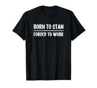 K-Pop K-Drama Fan Born to Stan Forced to Work Merch Camiseta