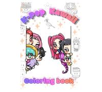 K-pop kawaii coloring book: K-Pop Idol Fashion Coloring Book for Kids, Tweens, Teens & Adults | Cute, Relaxing Chibi Kawaii Art