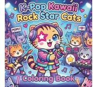 K-Pop Kawaii Rock Star Cats Coloring Book: Mimi Goes on Tour