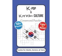 K-Pop & Korean Culture Crossword Puzzles: Crossword puzzles with easy-to-read print about Korean culture, music, food, and language | 6x9 inches, 120 ... Ideal gift for fans, students, and travelers