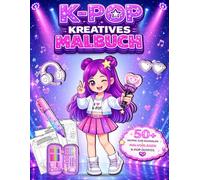 K-POP Kreatives Malbuch: 50+ K-Pop-Idol-Motive zum Ausmalen, lerne Schritt für Schritt zeichnen und entwirf eigene Outfits - kreatives Aktivitätsbuch für K-Pop-Fans