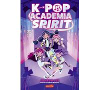 K-POP: LA ACADEMIA SPIRIT (Libro 1) (HARPERKIDS)
