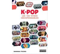 K-pop: Les 100 titres indispensables