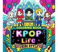 K-Pop Life in Chibi Style, Superfan Coloring Book: Life Style of Your Fav K-pop Idols: Chibi Kawaii Style Cute Relaxing Designs For Teens, & Adults, Kpop Girls n Boys Star Fans