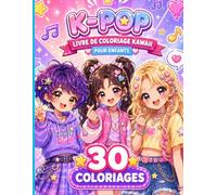 K-POP - Livre de coloriage kawaii pour enfants: 30 coloriages K-pop faciles et kawaii avec chanteuses, musique, scène et univers manga - Grand format 8,5 x 11 po - Activité sans écran dès 4 ans