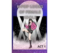 K-POP LOOKS OF FEMALE IDOLS: ATO 1 (K-Pop Outfits to Color)