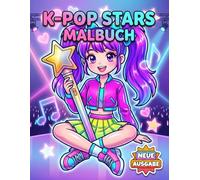 K-Pop Malbuch: Eine Sammlung Von 60+ Charmanten Pop-Inspirierten Figuren Für Kinder, Jugendliche Und Kreative Stunden Mit Farben