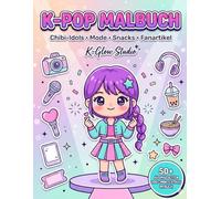 K-Pop-Malbuch: Für Kinder und Jugendliche | Niedliche Chibi-Idol-Mode, Kawaii-Snacks und tolles Fan-Zubehör | Klare, einfache Seiten für entspanntes Ausmalen