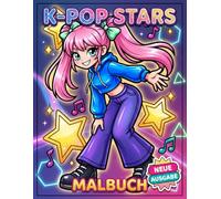 K-Pop Malbuch: Über 60 Trendige Und Niedliche Illustrationen Für Kinder, Jugendliche Und Fans Moderner Pop-Kultur - Kreativer Spaß Für Zuhause