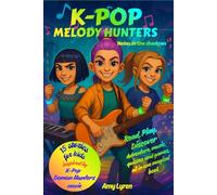 K-POP MELODY HUNTERS: Notes in the shadows (K-POP Melody Hunters Adventures)