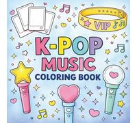 K-Pop Music Coloring Book: Adorable Music and Fan Style Designs to Color and Enjoy