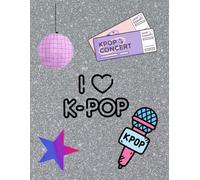 K-Pop notebook quaderno per Ragazzi: Perfetto per regalo, Diario Personale e Idee Creative per Veri Fan K-Pop,
